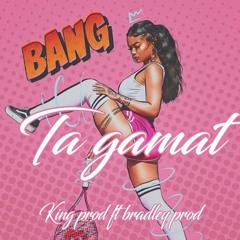 Ta gamat (King Prod ft Bradley Production)