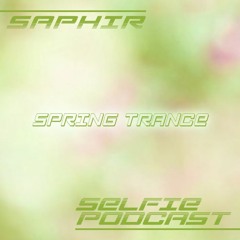 Selfie Podcast #4 | Spring Trance ✨
