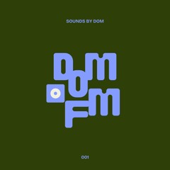 DOM.FM 001