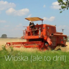 WIOSKA (ale to drill) Prod. By Yvng Finxssa