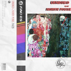UINDIGO - FACES w/ NORTH POSSE