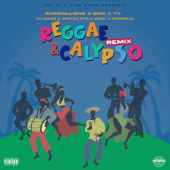 Reggae & Calypso (Russ Millions x Buni x YV x CH (GMD) x SwitchOTR x Gazo x RoseReal) (Remix)