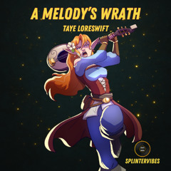 Taye Loreswift - A Melody's Wrath