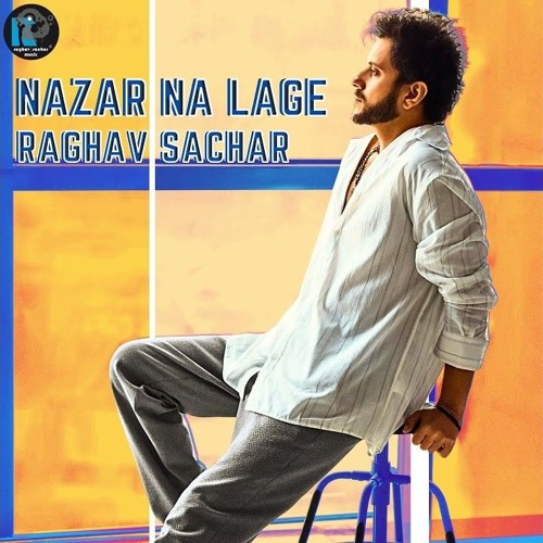 Nazar Na Lage (Raghav Sachar).mp3