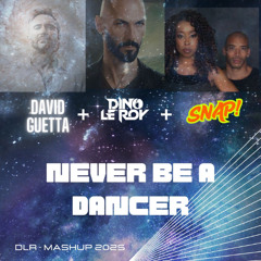Guetta vs Snap! - Never Be a Dancer (Dino Le Roy mashup 2k25)
