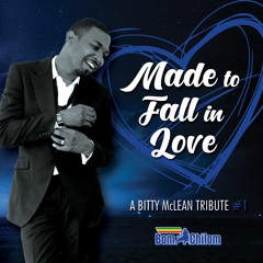2020 - "Made To Fall In Love - A Bitty McLean Tribute Vol 1" by BomChilom