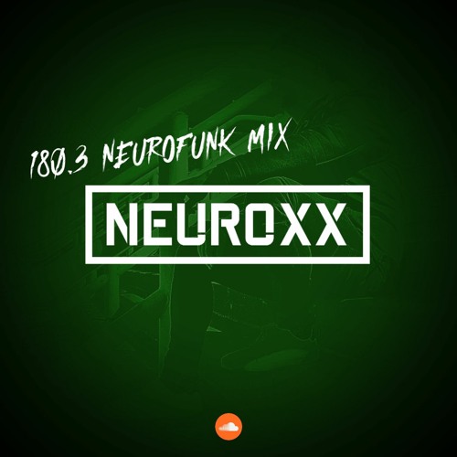 180.3 Neurofunk Mix | #22 | June 2023 (+ TRACKLIST)