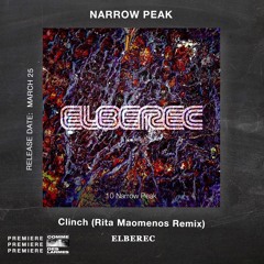 PREMIERE CDL \\ Narrow Peak - Clinch (Rita Maomenos Remix) [ELBEREC] (2022)