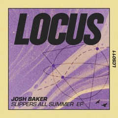Josh Baker - Slippers All Summer (LCS011)