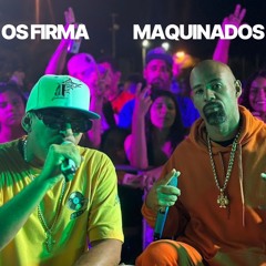 Os Firma Makinados (feat. Rappers na Função)