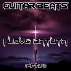 Guitar Beats - I Love Batuta (Original Mix)
