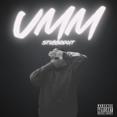 Unreleased - By: StobbgDoit - Umm