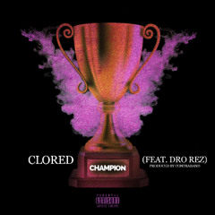 Clored x Dro Rez - Champion (Produced by Contraband)
