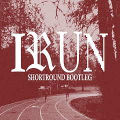 I Run [ShortRound  Techno Bootleg] - HAVEN