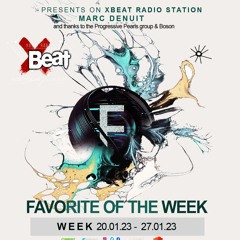 Marc Denuit // The Favorite of the Week Podcast Week 20.01.23> 27.01.23 On Xbeat Radio, Electro Beat
