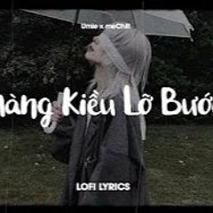 ♬ Nàng Kiều Lỡ Bước (Lofi Lyrics) Umie X MeChill-
