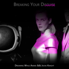 🎆LIVE ON SPOTIFY - "Breaking your disguise" collab w/ Jackie Kniight
