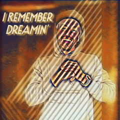 I Remember Dreamin'