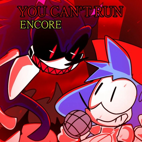 Stream YOU CANT RUN ENCORE [unofficial ver]- (BUT IT'S SONIC.EYX VS DADDY  DEAREST) - by me! by boofis