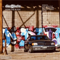 discObeta - Down The Block (Fort Knox Five Remix)