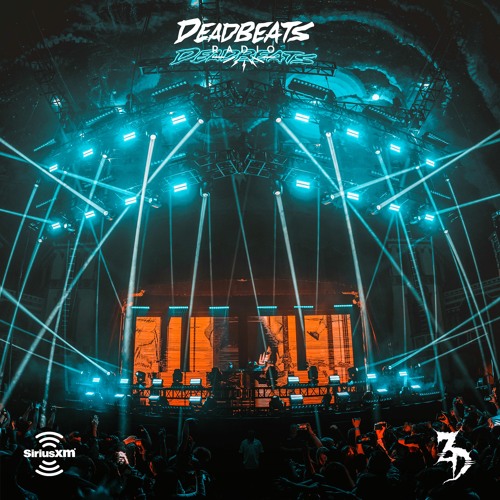#137 Deadbeats Radio with Zeds Dead