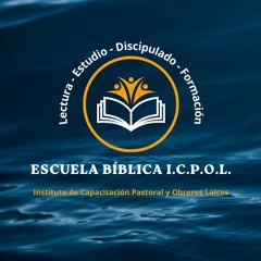 ESCUELA BIBLICA ICPOL: Clase #1: