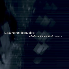 Laurent Boudic "Abstrakt Vol.1 " Promo Mix