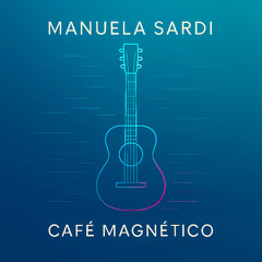 Cafe Magnetico (feat. Manuela Sardi)