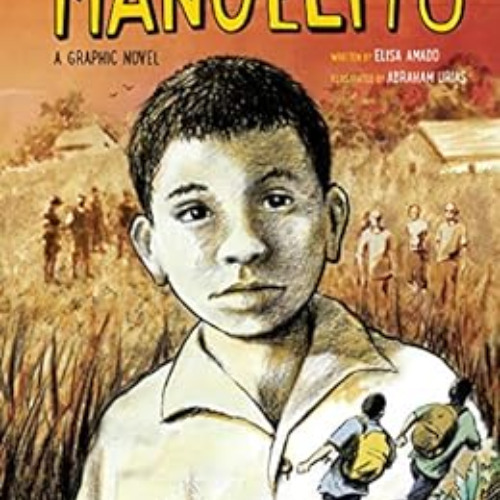 VIEW PDF 💌 Manuelito by Elisa Amado,Abraham Urias [EBOOK EPUB KINDLE PDF]