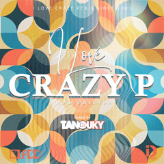 I LOVE CRAZY P mixed by TANOUKY
