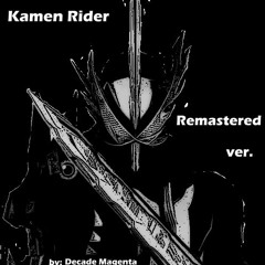 Supernova (Kamen Rider Kiva) Remastered Ver.