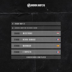 MisStroke - Aurora Mortem Records Show 31.05.24