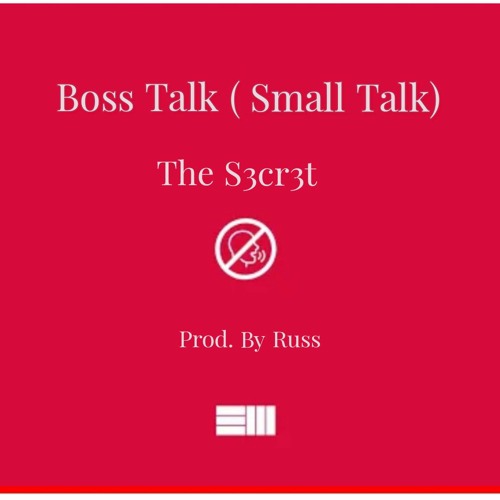 The S3cr3t - BOSS TALK (Small Talk Remix - Russ)