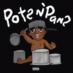 PotsNPans (Prod. QuaXar)