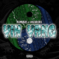 Yin Yang (ft. 4oeRacks)
