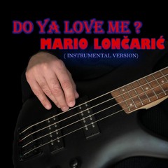 DO YOU LOVE ME ? (instrumental version)