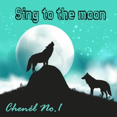 Sing To The Moon Draft - Chenél No.1