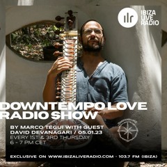 DOWNTEMPO LOVE - by Marco Tequi special guest David Devanagari
