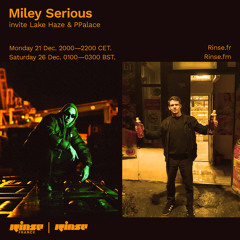Miley Serious invite Lake Haze & PPalace - 26 December 2020
