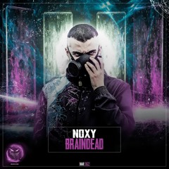 Noxy - Braindead