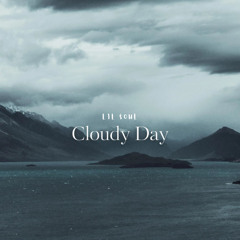 Cloudy Day (prod. MathewMay)