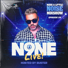 Make A Little Noise Pod Episode 26 - N9NE