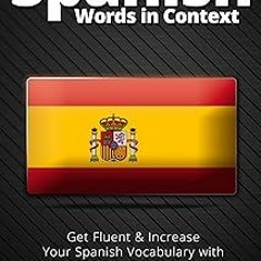 (Digital( 2000 Most Common Spanish Words in Context: Get Fluent & Increase Your Spanish Vocabul