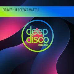 Gio Mee - It Doesn't Matter