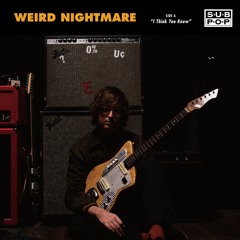 Weird Nightmare - I Think You Know