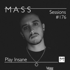 MASS Sessions #176 | Play Insane