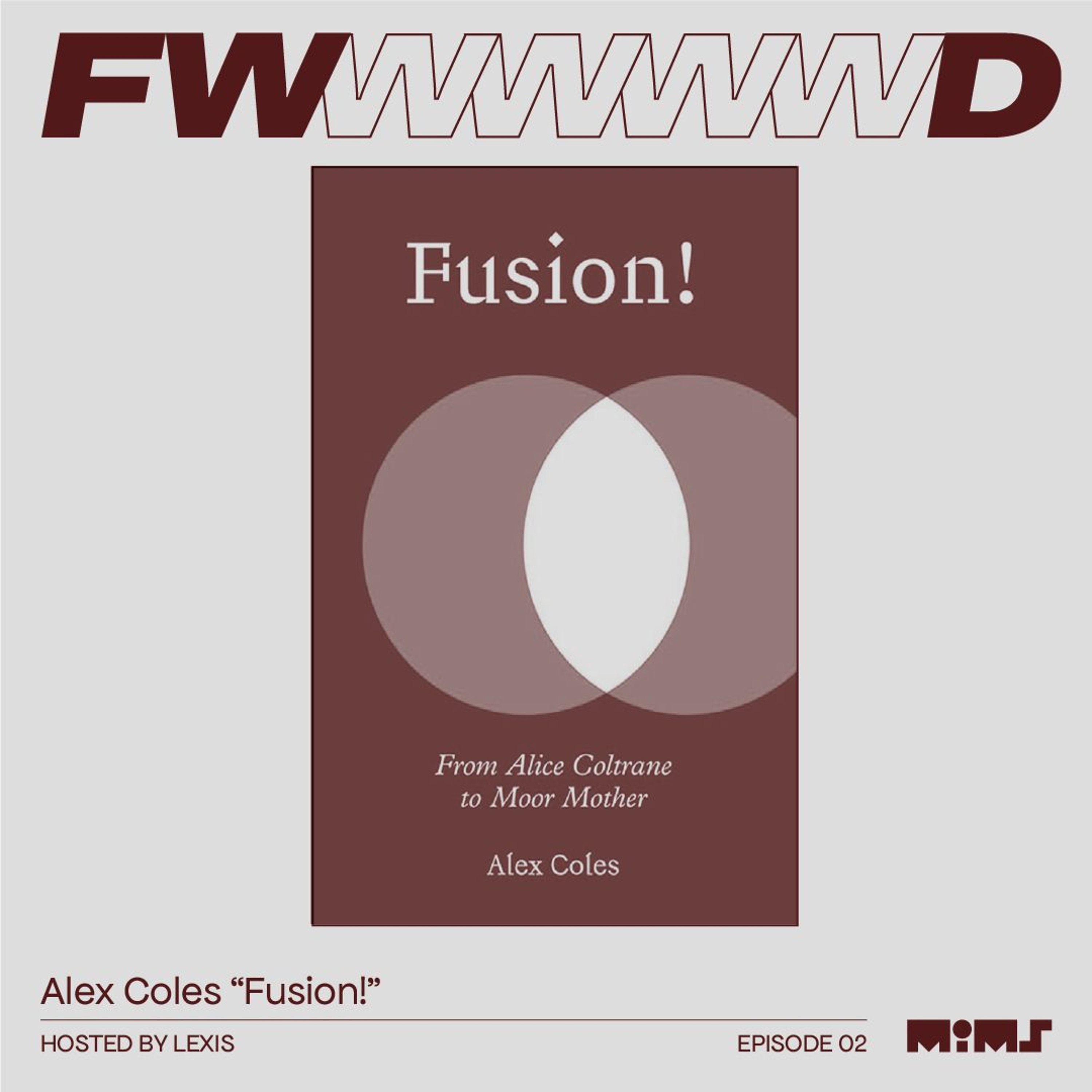 FWD.010 → Alex Coles: "Jazz Fusion is a process, not a genre" episode artwork