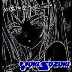 Soffizlly - Bring It Back (Yuki Suzuki Remix)