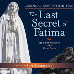 [DOWNLOAD] KINDLE 📝 The Last Secret of Fatima: My Conversations with Sister Lucia by