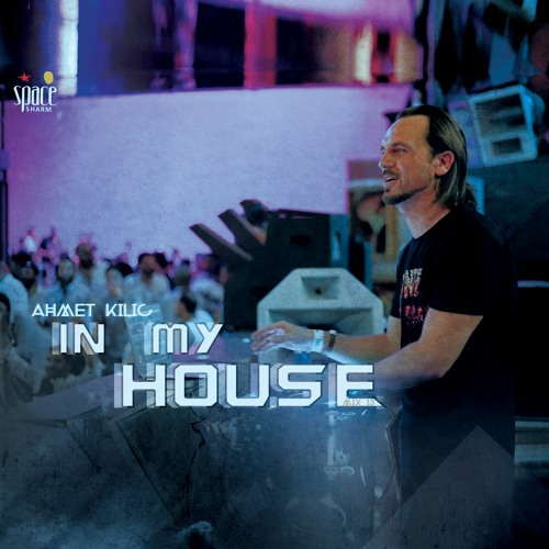 IN MY HOUSE 13 - AHMET KILIC